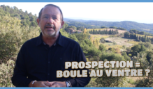Prospection et boule au ventre