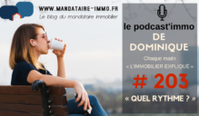 PODCAST’IMMO #203 : QUEL RYTHME
