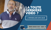 mandataire immo derniere video